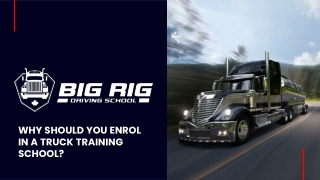 Why Should You Enrol In A Truck Training School_