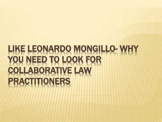 Like Leonardo Mongillo- Why You Need to Look For Collaborative Law Practitioners