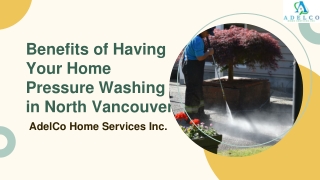 Benefits of Having Your Home Pressure Washing in North Vancouver