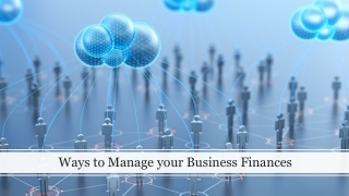 Ways to Manage your Business Finances
