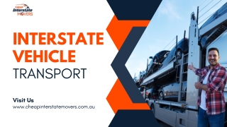 Interstate Vehicle Transport | Cheap Interstate Movers