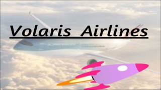 Volaris Airlines Flight Reservation Number