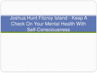Joshua Hunt Fitzroy Island - Keep A Check On Your Mental Health With Self-Consciousness