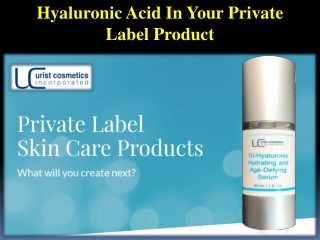 Hyaluronic Acid In Your Private Label Product