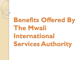 Benefits Offered By The Mwali International Services Authority