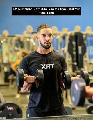 4 Ways In-Shape Health Clubs Helps You Break Out of Your Fitness Slump