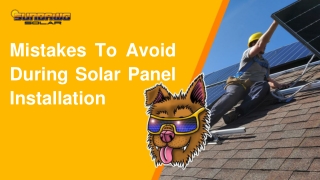Mistakes To Avoid During Solar Panel Installation