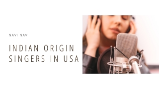 Indian Origin Singers In The USA - PPT