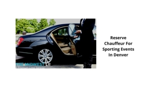 Reserve Chauffeur For Sporting Events In Denver