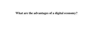 What are the advantages of a digital economy_