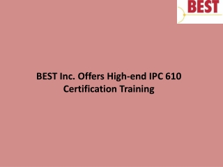 BEST Inc. Offers High-end IPC 610 Certification Training