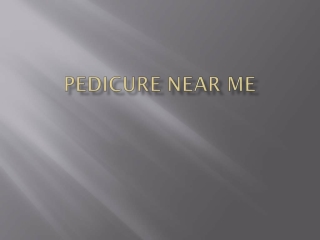 Pedicure near me