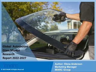 Automotive Glass Market PDF, Size, Share, Trends, Industry Scope 2022-2027