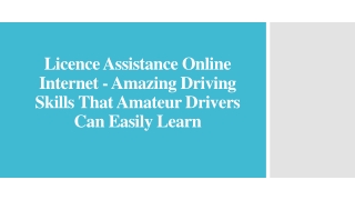 Licence Assistance Online  - Driving Skills That Amateur Drivers Easily Learn