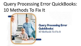 Query Processing Error QuickBooks: 10 Methods To Fix It