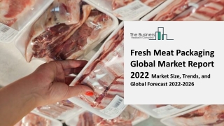 Fresh Meat Packaging Global Market Analysis By Technology, Trend, Market Insights 2022 to 2031