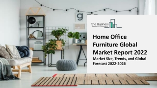 Home Office Furniture Global Market By Material, By Product, By Region and Segment Forecasts, 2022-2031