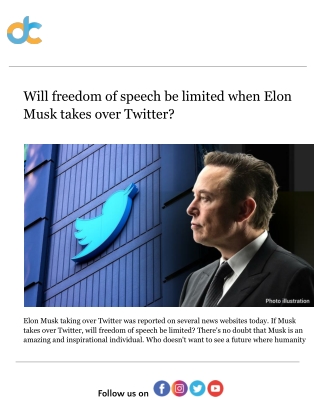 Will freedom of speech be limited when Elon Musk takes over Twitter?