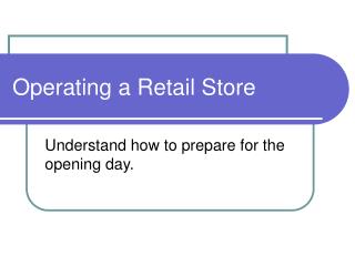 Operating a Retail Store