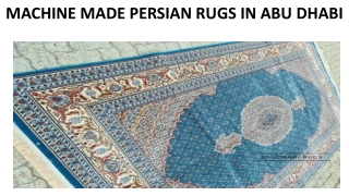 MACHINE MADE PERSIAN RUGS IN ABU DHABI