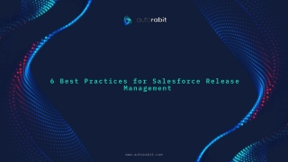 6 Best Practices for Salesforce Release Management