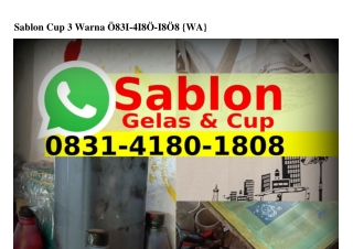 Sablon Cup 3 Warna ౦83l.Կl8౦.l8౦8{WhatsApp}
