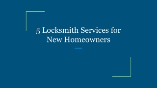 5 Locksmith Services for New Homeowners