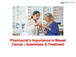 Pharmacist’s importance in Breast Cancer - Awareness & Treatment