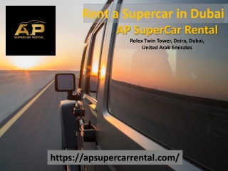 Dubai Exotic Car Rental- AP SuperCar Rental