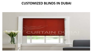 CUSTOMIZED BLINDS IN DUBAI