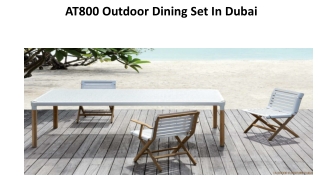 AT800 Outdoor Dining Set In Dubai