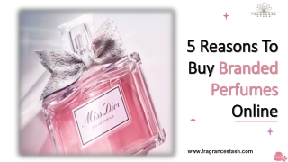 5 reasons to buy branded perfumes online