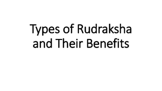 Types of Rudraksha and Their Benefits