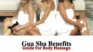 Gua Sha Benefits & Guide For Body Massage