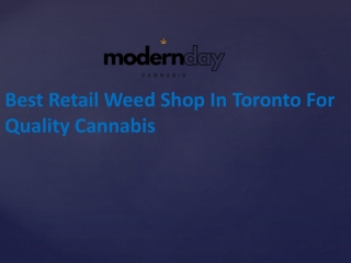 Best Retail Weed Shop In Toronto For Quality Cannabis