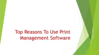 Top Reasons To Use Print Management Software