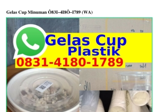 Gelas Cup Minuman ౦8Зl-Կl8౦-l78ᑫ{WA}