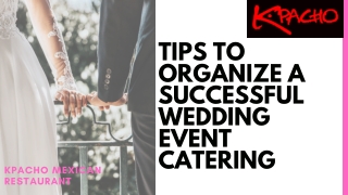 Tips to Organize a Successful Wedding Event Catering