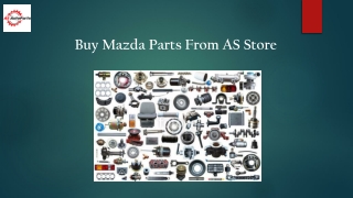 Buy Mazda parts and accessories from As Store