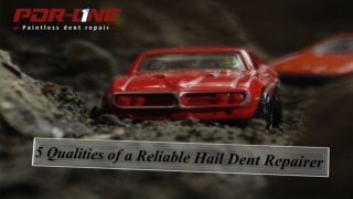 5 Qualities of a Reliable Hail Dent Repairer