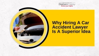 Why Hiring A Car Accident Lawyer Is A superior Idea