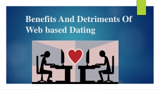 Benefits And Detriments Of Web based Dating