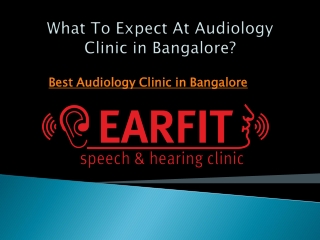 What To Expect At Audiology Clinic in Bangalore