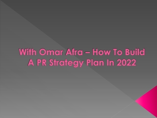 With Omar Afra - How To Build A PR Strategy Plan In 2022