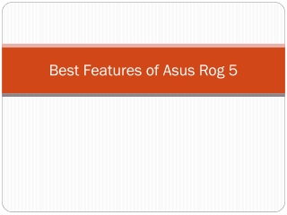 Best Features of Asus Rog 5