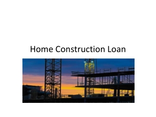 Home Construction Loan