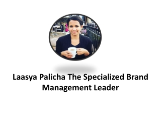 Laasya Palicha The Specialized Brand Management Leader