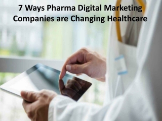 Digital strategies: 7 ways to transfer into the pharmaceutical industry