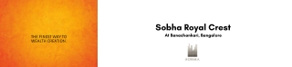 Sobha Royal Crest At Banashankari Bengaluru | Brochure