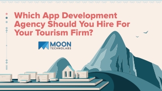 Which App Development Agency Should You Hire For Your Tourism Firm?